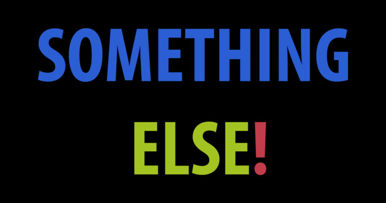 Something Else!